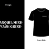 Tranquil Mind Savage Grind quote on front side tshirt display