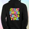 great things takes time Black Hoodie Back